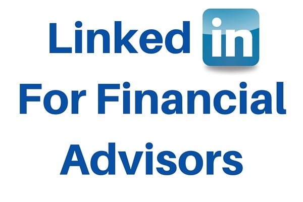 Best Practices For A Financial Advisors LinkedIn Page